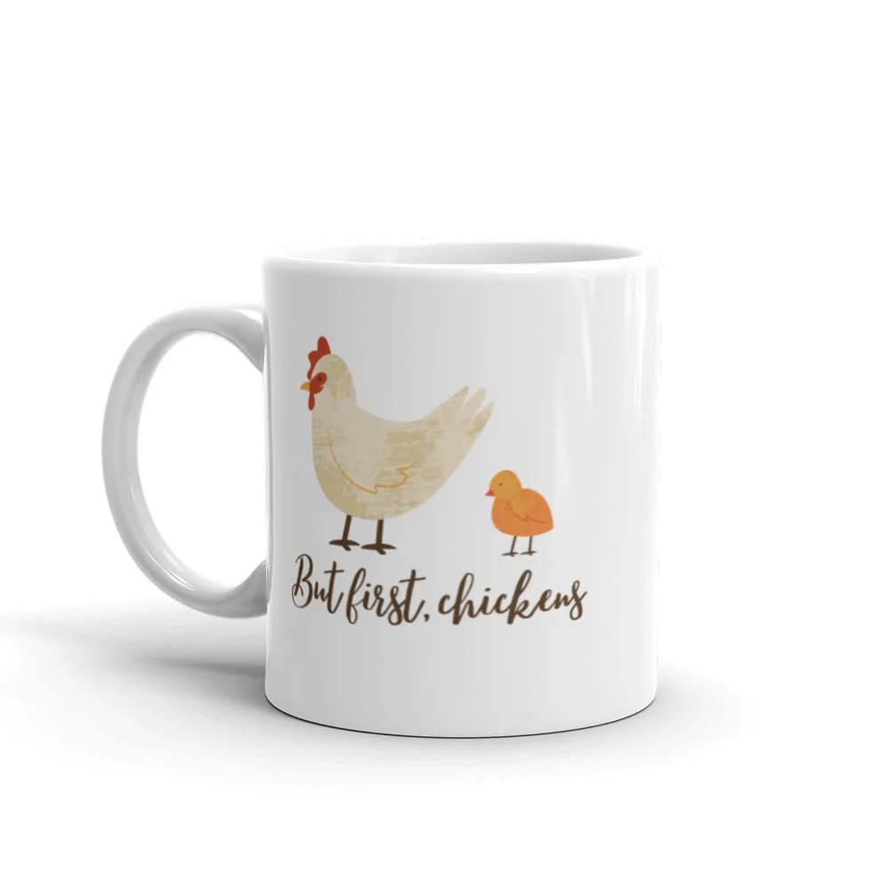 But First, Chickens Mug