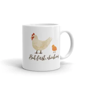 But First, Chickens Mug