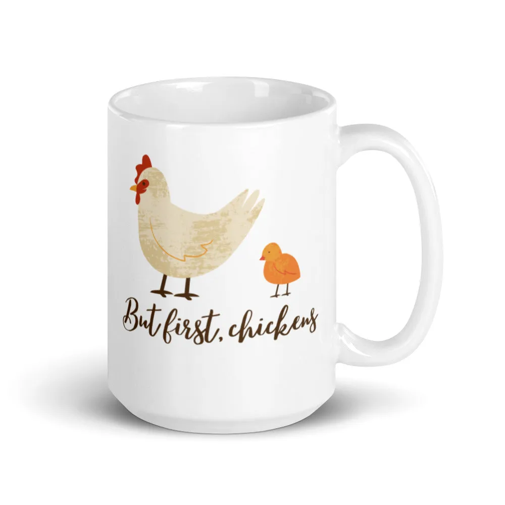 But First, Chickens Mug