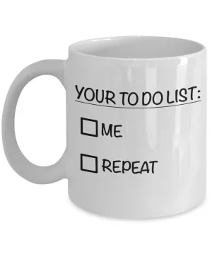 Funny Valentine Mug for Boyfriend Husband Coffee Cup Your To Do List