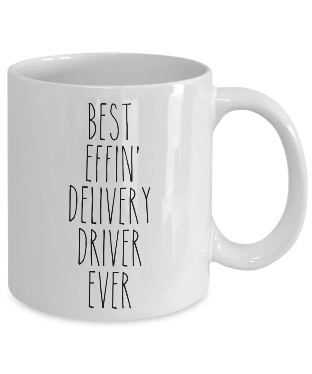 Gift For Delivery Driver Best Effin' Delivery Driver Ever Mug Coffee Cup Funny Coworker Gifts