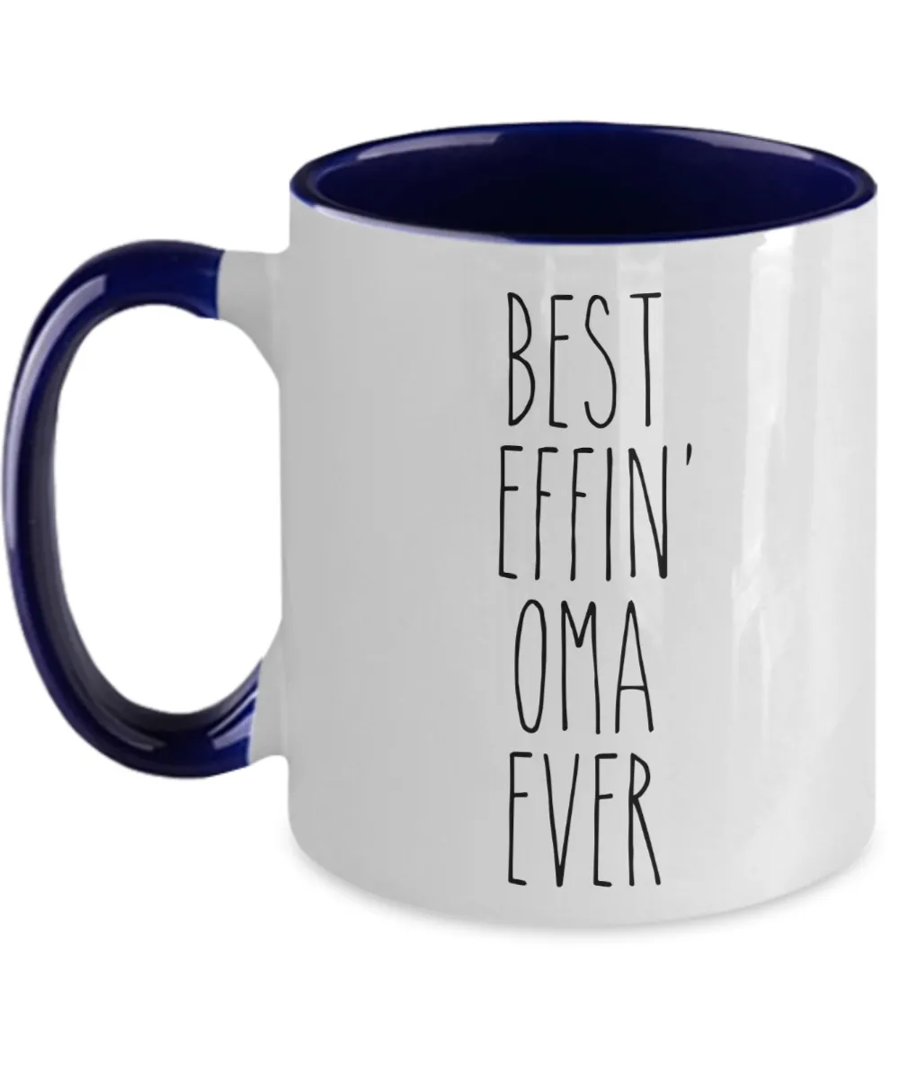 Gift For Oma Best Effin' Oma Ever Mug Two-Tone Coffee Cup Funny Coworker Gifts