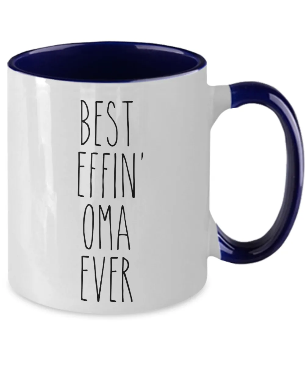 Gift For Oma Best Effin' Oma Ever Mug Two-Tone Coffee Cup Funny Coworker Gifts