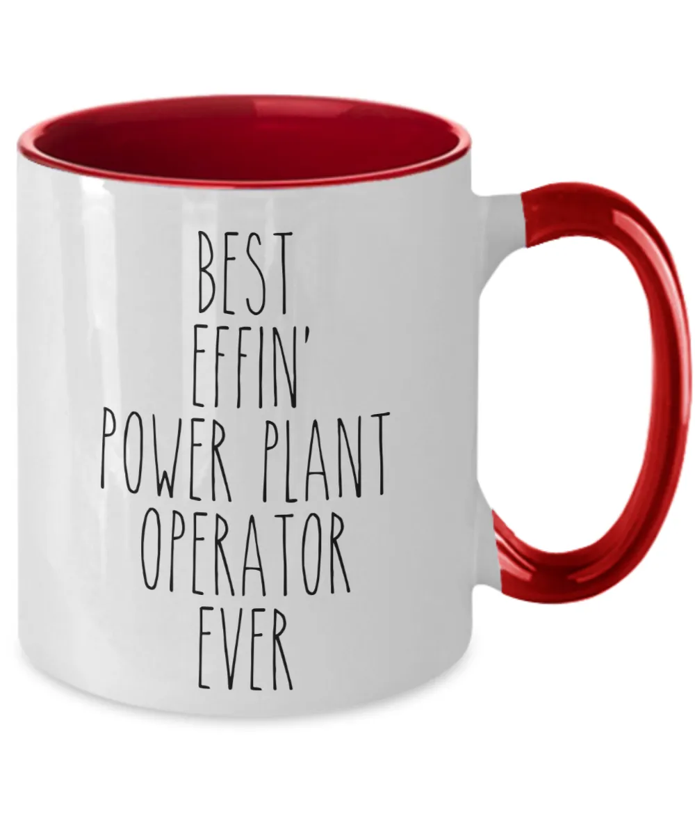 Gift For Power Plant Operator Best Effin' Power Plant Operator Ever Mug Two-Tone Coffee Cup Funny Coworker Gifts