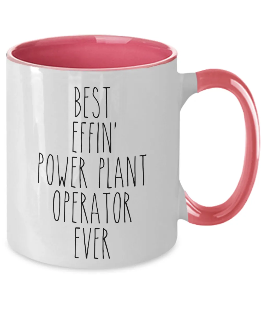 Gift For Power Plant Operator Best Effin' Power Plant Operator Ever Mug Two-Tone Coffee Cup Funny Coworker Gifts
