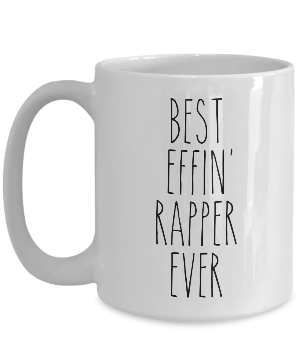 Gift For Rapper Best Effin' Rapper Ever Mug Coffee Cup Funny Coworker Gifts