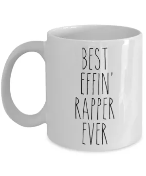 Gift For Rapper Best Effin' Rapper Ever Mug Coffee Cup Funny Coworker Gifts
