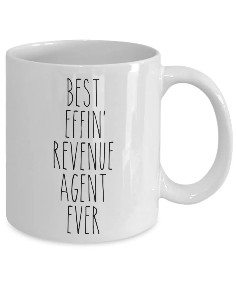Gift For Revenue Agent Best Effin' Revenue Agent Ever Mug Coffee Cup Funny Coworker Gifts