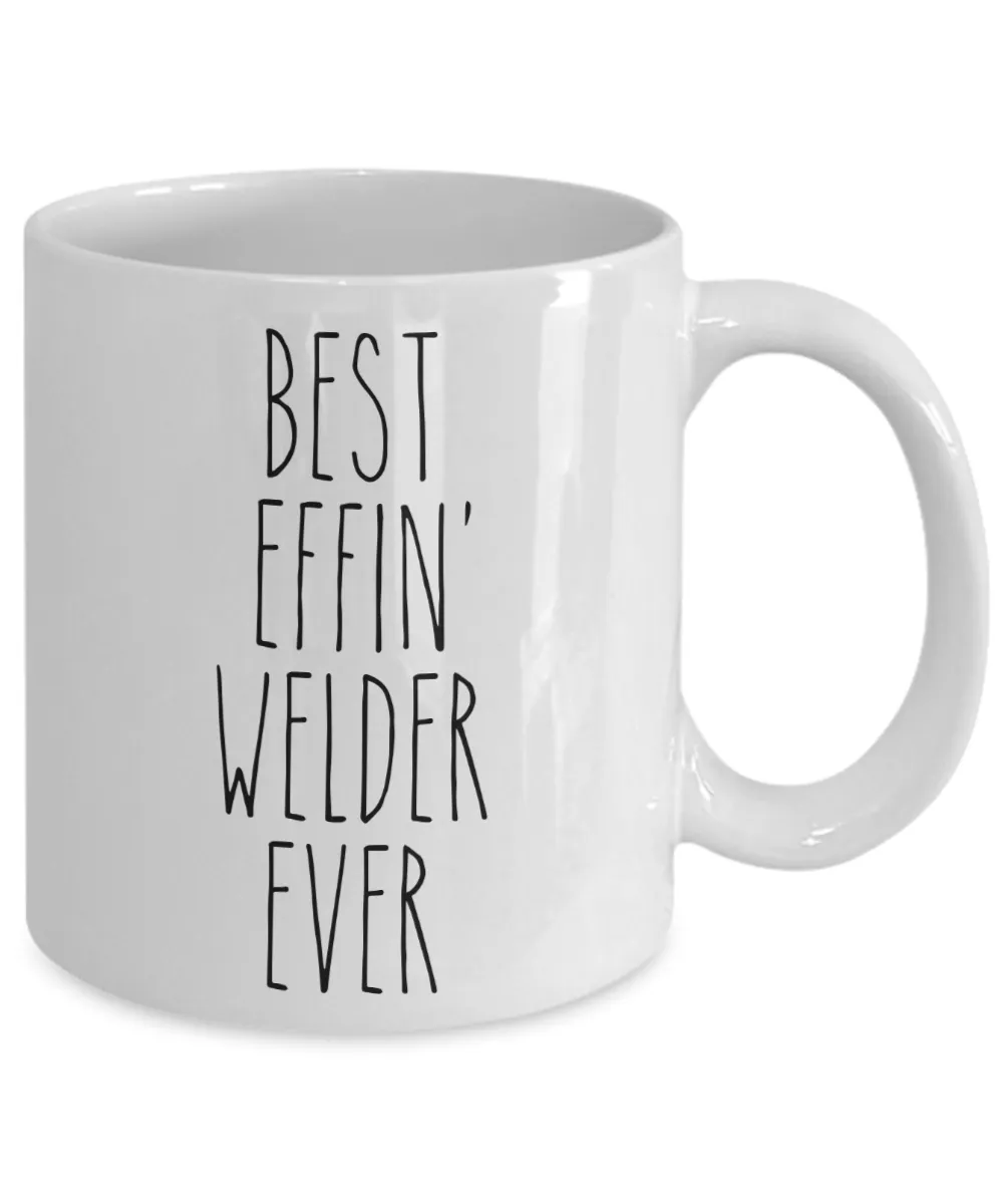 Gift For Welder Best Effin' Welder Ever Mug Coffee Cup Funny Coworker Gifts