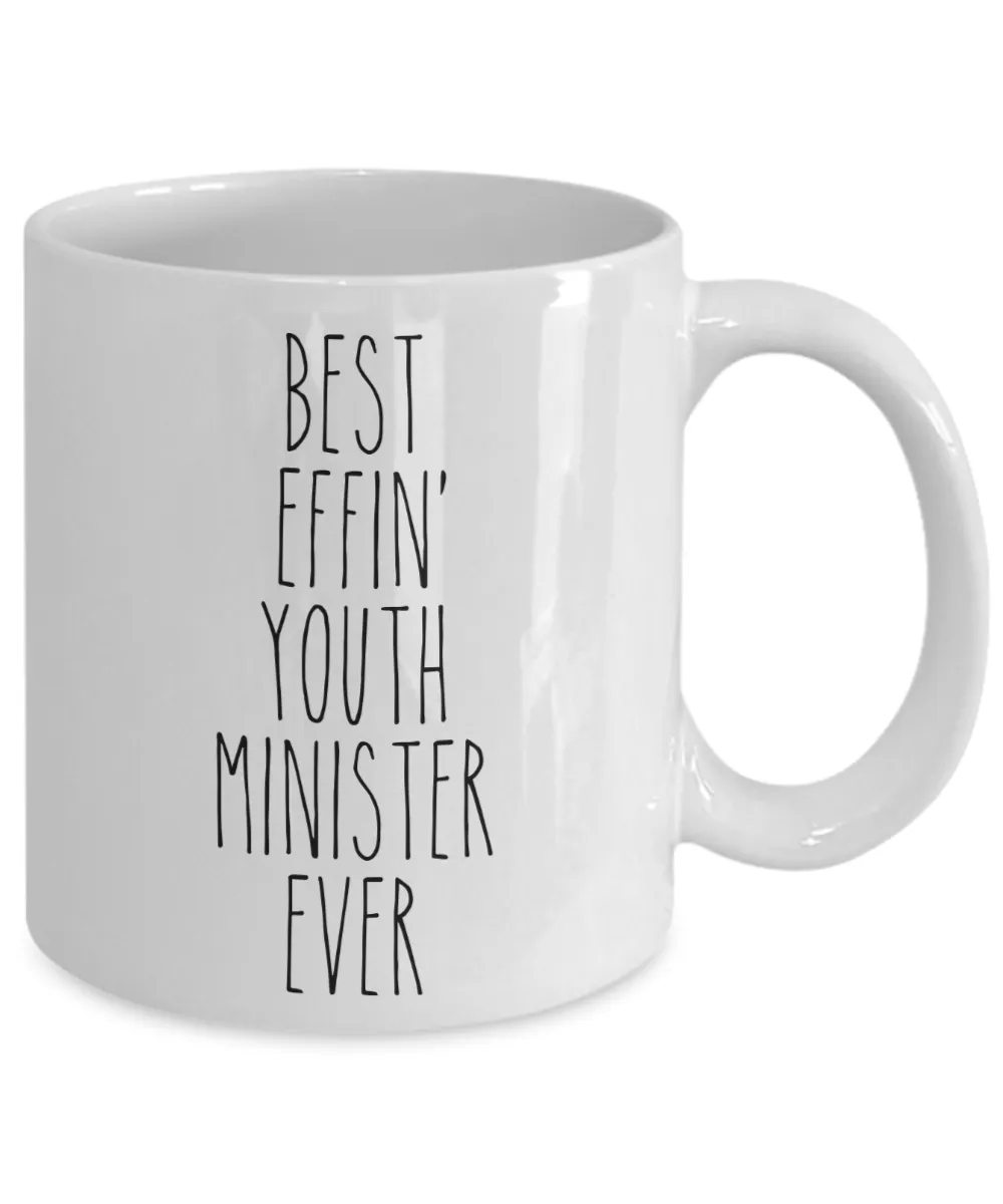 Gift For Youth Minister Best Effin' Youth Minister Ever Mug Coffee Cup Funny Coworker Gifts
