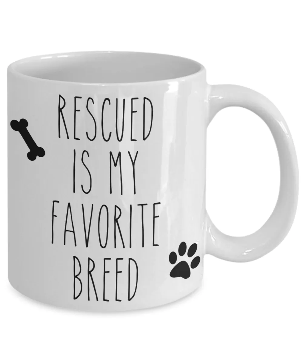 Rescued is My Favorite Breed Mug Animal Rescue Coffee Cup Adopt Don't Shot