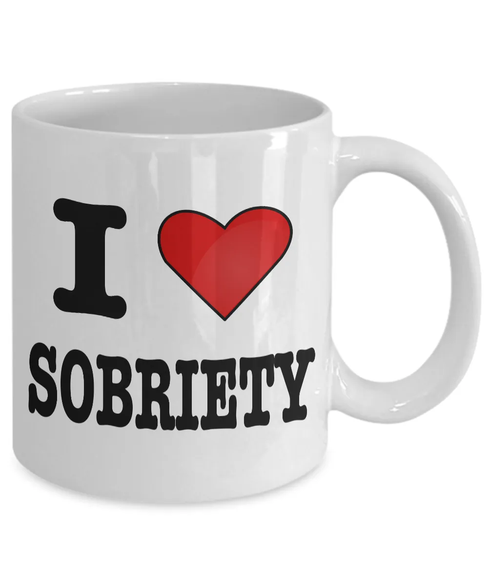 Sobriety Gifts Addiction Recovery Gifts I Love Sobriety Coffee Mug Sobriety Alcoholics Anonymous Coffee Cup Sponsor Gift Sponsee Gift Recovery Gift