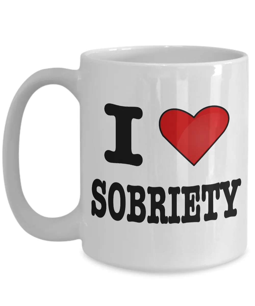 Sobriety Gifts Addiction Recovery Gifts I Love Sobriety Coffee Mug Sobriety Alcoholics Anonymous Coffee Cup Sponsor Gift Sponsee Gift Recovery Gift