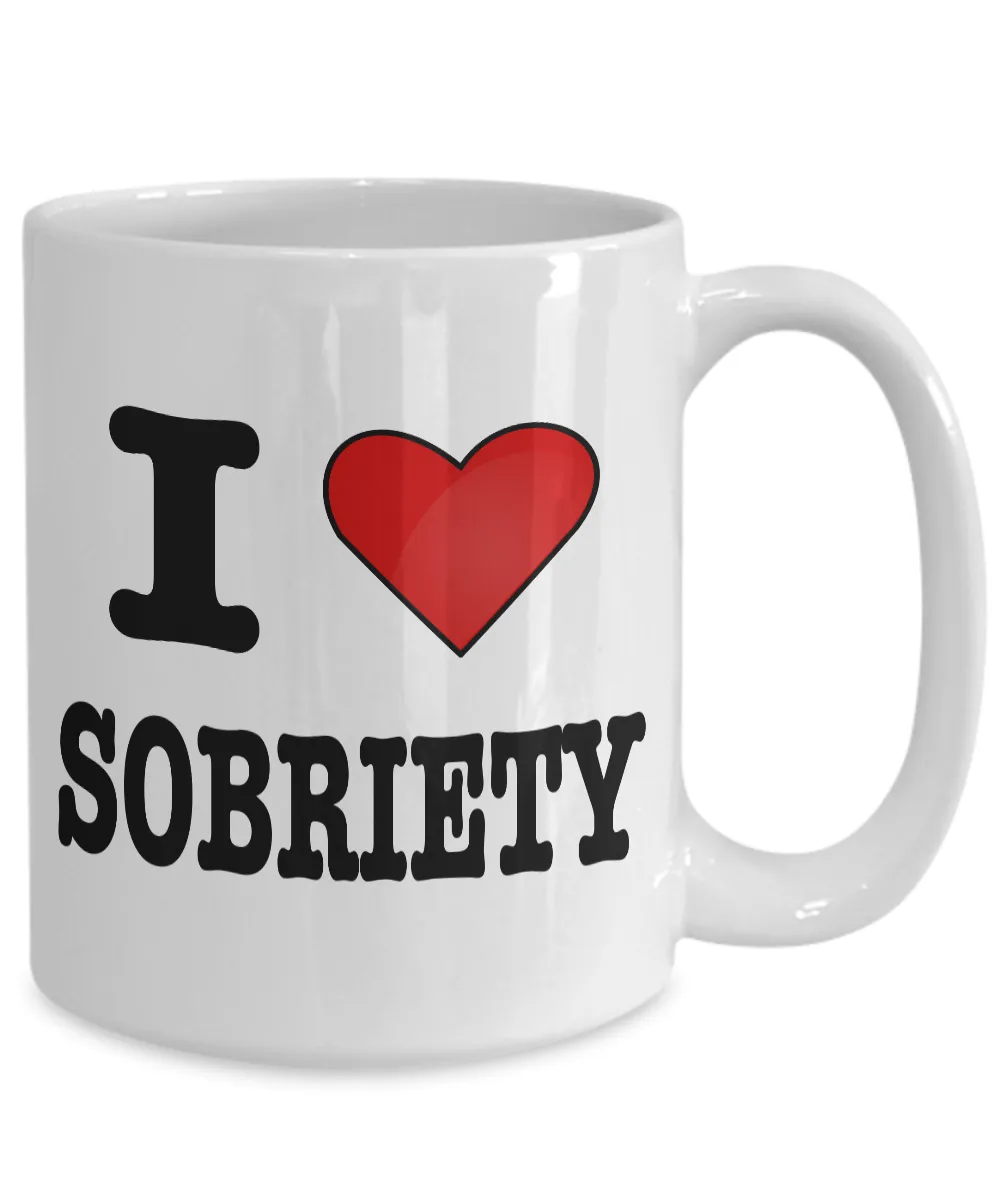 Sobriety Gifts Addiction Recovery Gifts I Love Sobriety Coffee Mug Sobriety Alcoholics Anonymous Coffee Cup Sponsor Gift Sponsee Gift Recovery Gift