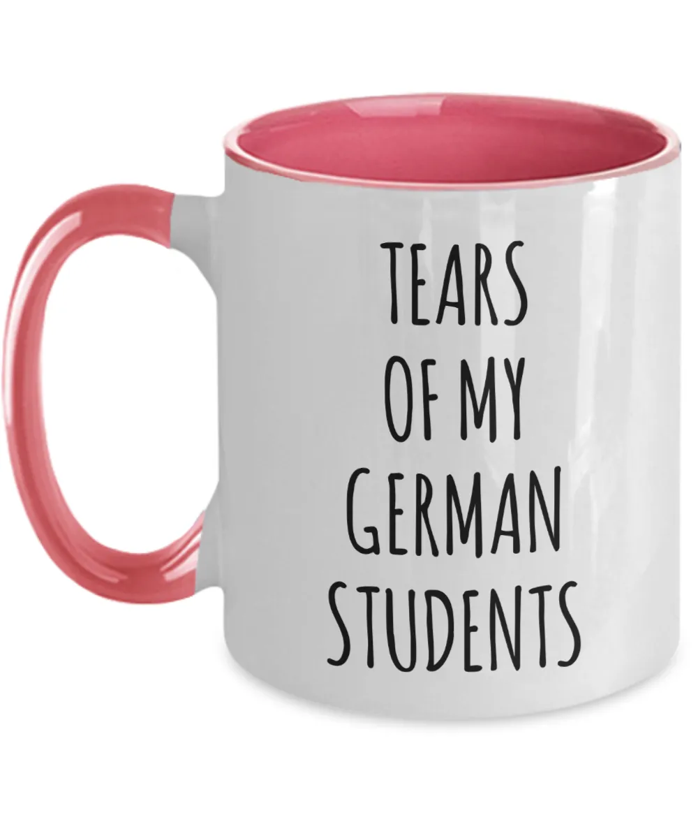 Tears Of My German Students Mug Two-Tone Coffee Cup Funny Gift