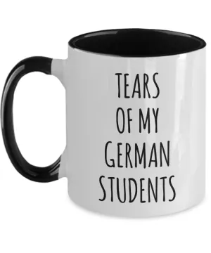 Tears Of My German Students Mug Two-Tone Coffee Cup Funny Gift