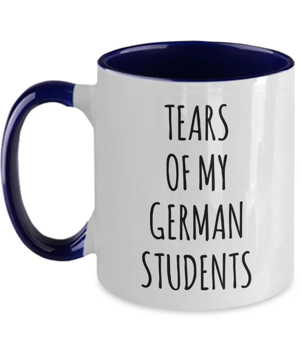 Tears Of My German Students Mug Two-Tone Coffee Cup Funny Gift